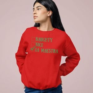 Naughty Nice La Maestra Sweatshirt, Latina Spanish Teacher Christmas Sweater